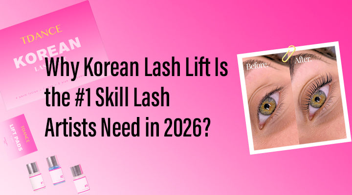 Why Korean Lash Lift is the #1 Skill Lash Artists Need in 2026?